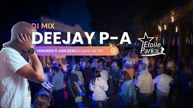 Soirée Deejay P-A : Summer mix explosif