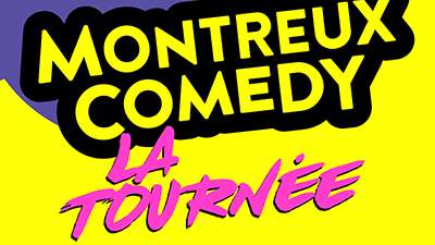 Spectacle - Montreux Comedy - La Tournée