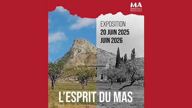 Exposition : L'esprit du Mas dans les Alpilles