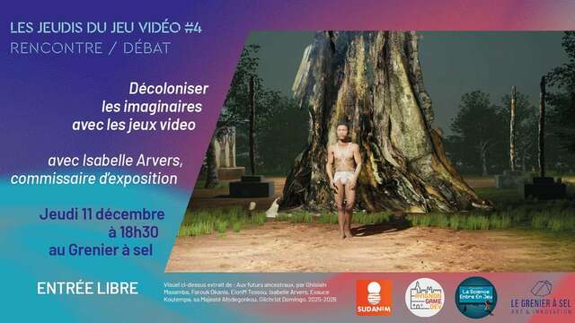 Les jeudis du jeu vidéo #4 - Décoloniser les imaginaires avec les jeux vidéos