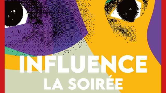 Influence, la Soirée