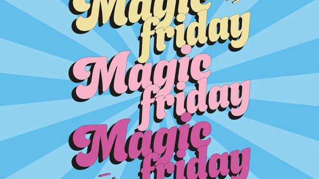 Magic Friday by La Folie Douce