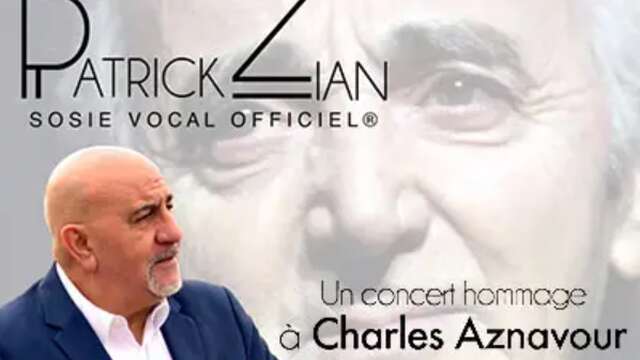 Dinner - Concert: HOMAGE TO AZNAVOUR by Patrick ZIAN