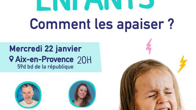 Conférence Parentalité : Colères des enfants - Comment les apaiser