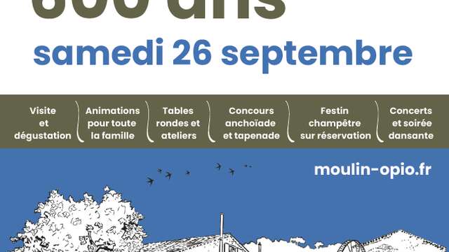 600 ans du Moulin d'Opio