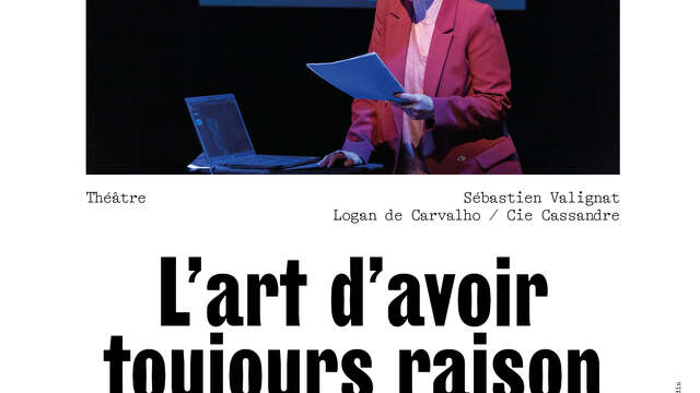 Théâtre "L'art d'avoir toujours raison"