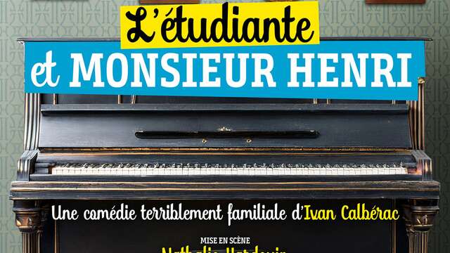 Spectacle - L'étudiante et Monsieur Henri