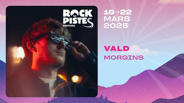 Vald in Morgins | Rock The Pistes Festival