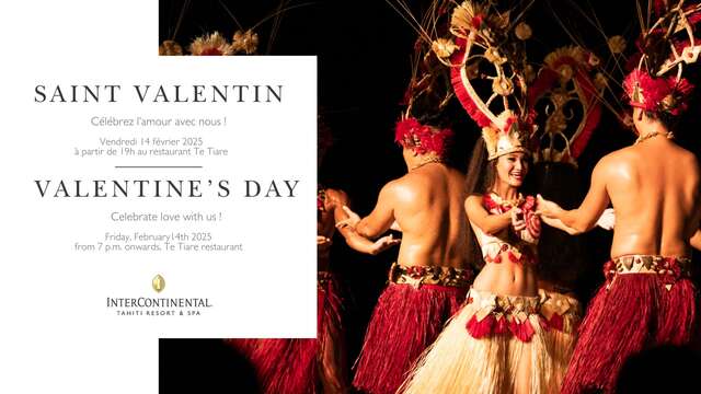 Soirée Saint Valentin au restaurant Te Tiare - InterContinental Tahiti Resort & Spa