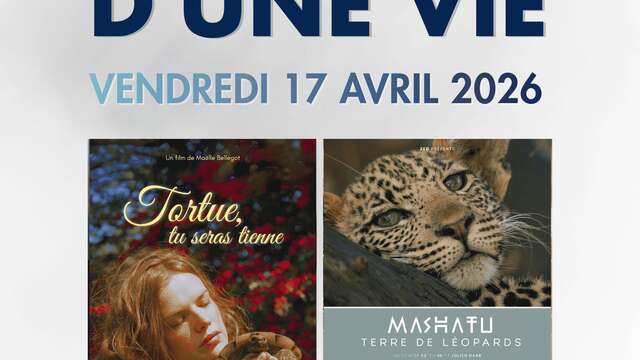 Séance Le temps d'une vie - Festival du Film Nature