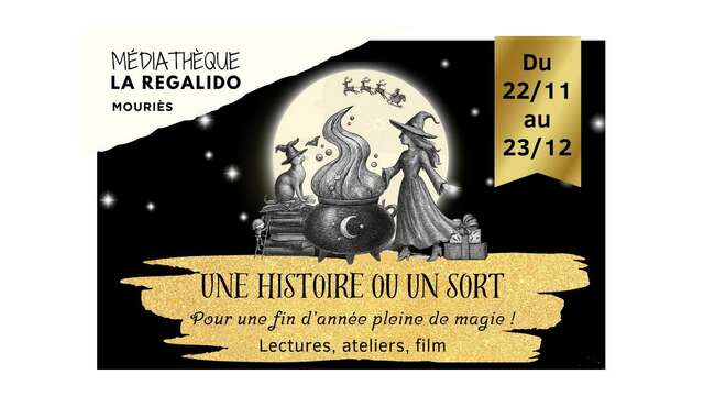 "Une histoire ou un sort" à la Médiathèque de Mouriès