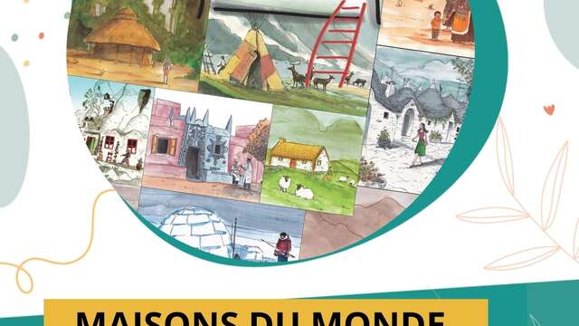 Exposition - "Les maisons du monde"