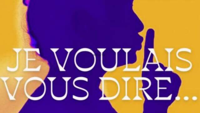 Spectacle - Je voulais vous dire