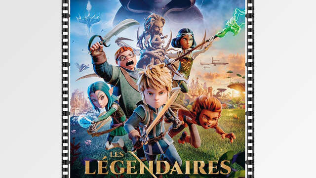 Festival cinéma jeune public - Les Légendaires
