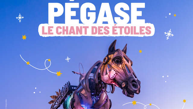 Parade monumentale "Pégase : le chant des étoiles"