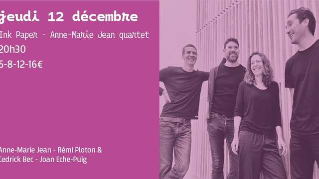 Ink Paper - Anne-Marie Jean quartet