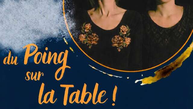Barr'et soup' : spectacle "Du poing sur la table !"