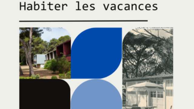 Visite Focus - Habiter les vacances
