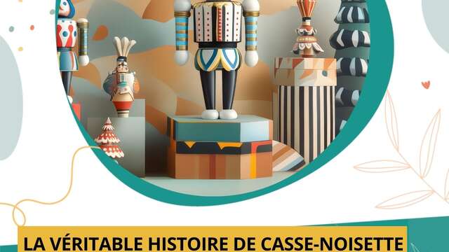 Spectacle - "La véritable histoire de casse-noisette"