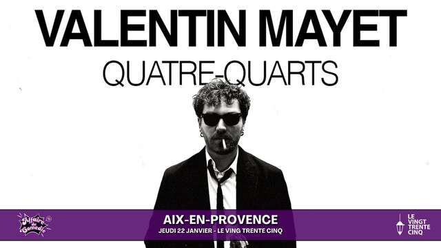 Spectacle : Quatre-quarts de Valentin Mayet