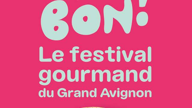 Bien Bon! The Grand Avignon Food Festival