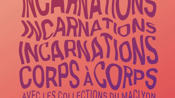 H2M - Exposition Incarnations, corps à corps avec les collections du macLYON