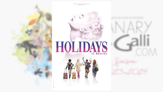 Spectacle : Holidays, Le Musical | Théâtre Galli