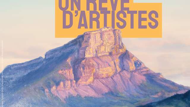Exposition temporaire "Le Granier, un rêve d’artistes"