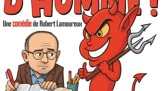 Pièce de théatre : "Diable d'Homme"