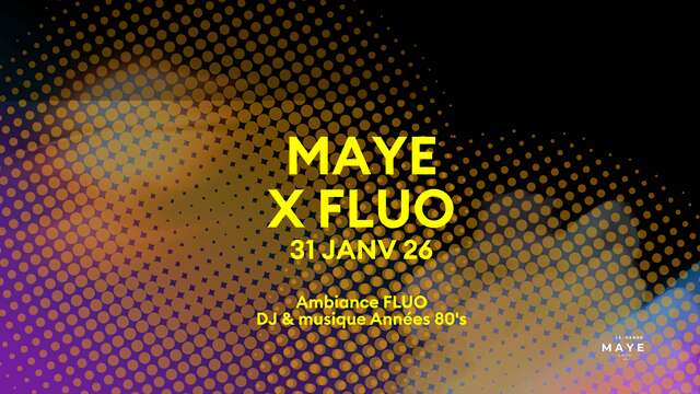 MAYE x FLUO