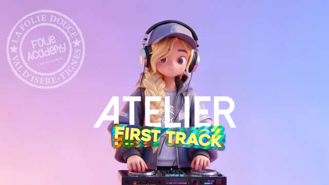 Atelier First Track