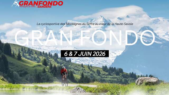 Baroudeurs des Alpes / Gran Fondo Samoëns - Montagnes du Giffre