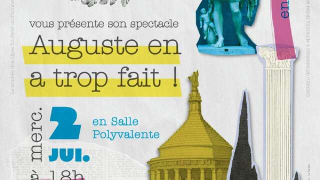 Spectacle "Auguste en a  trop fait !" par La Tribu