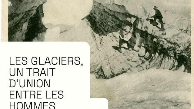 Conférence " Les glaciers, un trait d'union entre les hommes" par Julien Pelloux