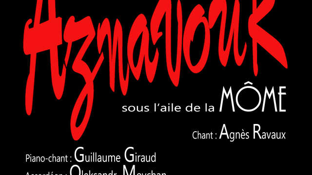Konzert "Piaf - Aznavour... unter den Fittichen von La Môme"