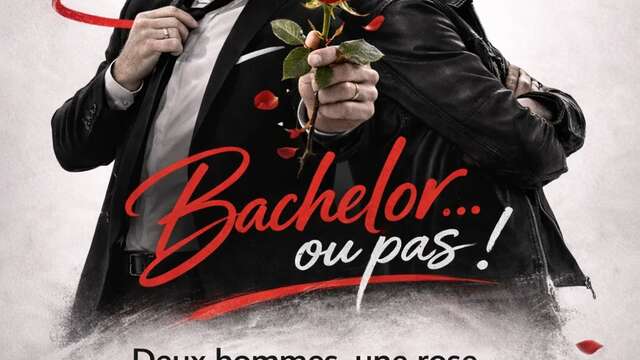 Théâtre : "Bachelor ou pas"