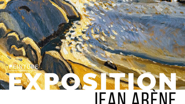 Exposition « Jean Arène : l'âme de la Provence » au Musée de Cassis