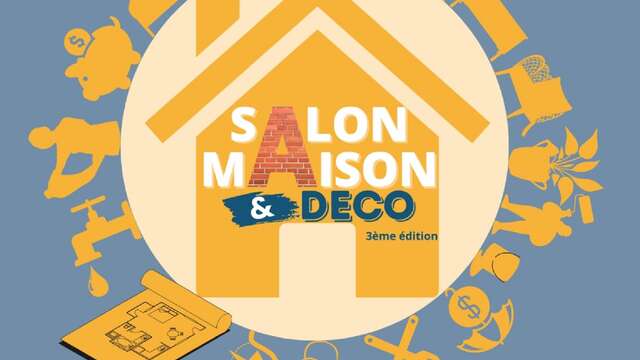 Salon Maison & Déco - 3ème édition