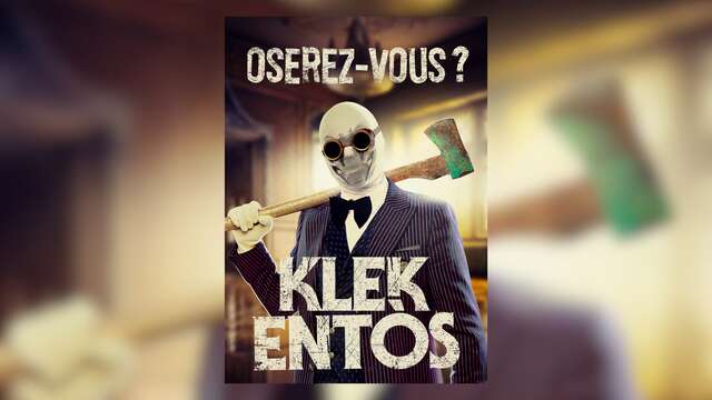 Spectacle : Klek Entòs, Oserez-vous ? | Théâtre Galli