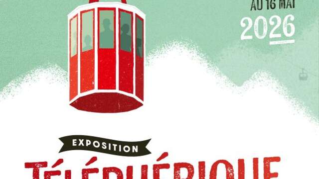 Exposition Téléphérique et compagnie