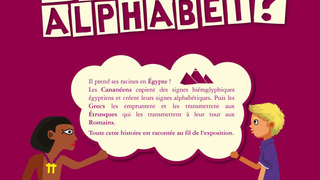 "D'où vient notre alphabet ?" - Exposition didactique pour enfants de 6 à 12 ans