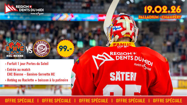 Special Ski Offer + HC Bienne vs HC Genève-Servette match