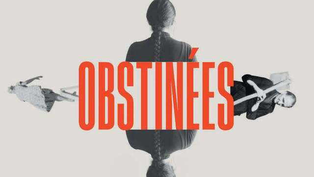 Theater: Obstinate