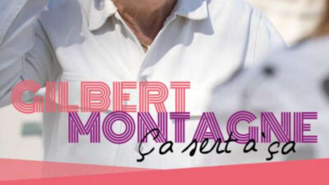 Gilbert Montagné, ça sert a ça