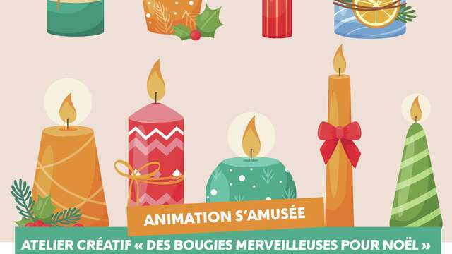 Animation S'aMusée - Atelier créatif "Des bougies merveilleuses pour Noël"