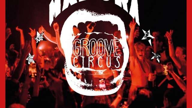Makora X Groove Circus