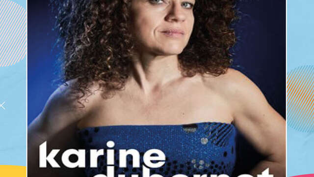 Spectacle : Karine Dubernet