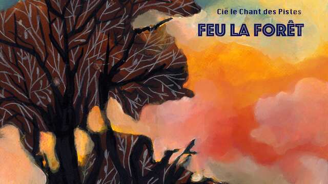 Spectacle : Feu la forêt !