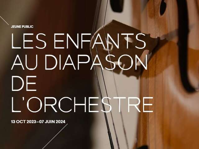 ANIMATION - LES ENFANTS AU DIAPASON DE L'ORCHESTRE