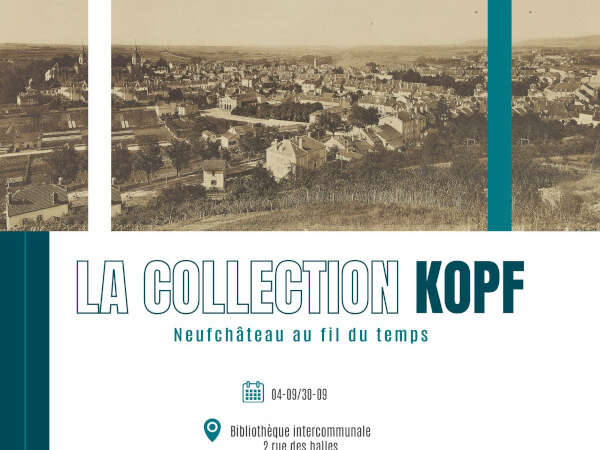 LA COLLECTION KOPF, NEUFCHÂTEAU AU FIL DU TEMPS